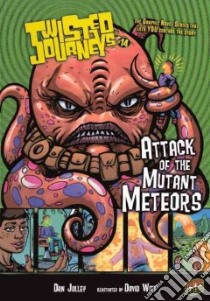 Attack of the Mutant Meteors libro in lingua di Jolley Dan