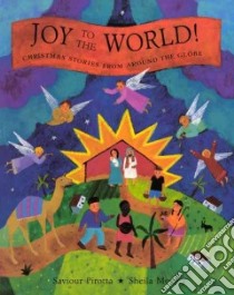 Joy to the World! libro in lingua di Pirotta Saviour, Moxley Sheila (ILT)