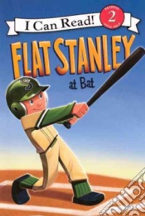 Flat Stanley at Bat libro in lingua di Brown Jeff (CRT), Houran Lori Haskins, Pamintuan Macky (ILT)
