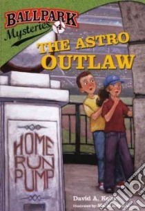 The Astro Outlaw libro in lingua di Kelly David A., Meyers Mark (ILT)