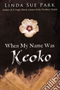 When My Name Was Keoko libro in lingua di Park Linda Sue