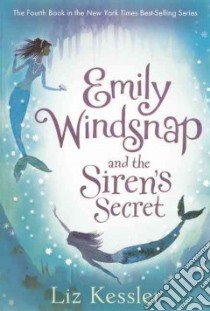 Emily Windsnap and the Siren's Secret libro in lingua di Kessler Liz, Ledwidge Natacha (ILT)