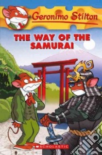 The Way of the Samurai libro in lingua di Stilton Geronimo