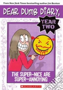 The Super-Nice Are Super-Annoying libro in lingua di Benton Jim