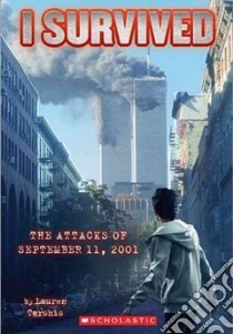 I Survived the Attacks of September 11th, 2001 libro in lingua di Tarshis Lauren, Dawson Scott (ILT)