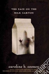 The Face on the Milk Carton libro in lingua di Cooney Caroline B.
