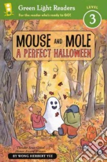 Mouse and Mole, A Perfect Halloween libro in lingua di Yee Wong Herbert