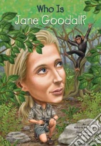 Who Is Jane Goodall? libro in lingua di Edwards Roberta, O'Brien John (ILT)