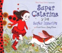 Super catarina y los super insectos / Ladybug Girl and the Bug Squad libro in lingua di Soman David, Davis Jacky