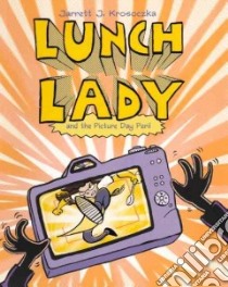 Lunch Lady and the Picture Day Peril 8 libro in lingua di Krosoczka Jarrett J.