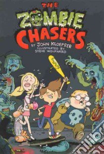 The Zombie Chasers libro in lingua di Kloepfer John, Wolfhard Steve (ILT)