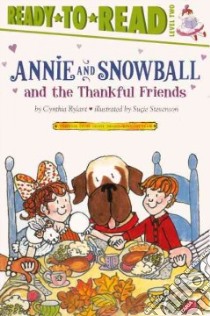 Annie and Snowball and the Thankful Friends libro in lingua di Rylant Cynthia, Stevenson Sucie (ILT)