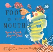 A Foot in the Mouth libro in lingua di Janeczko Paul B.