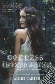 Goddess Interrupted libro in lingua di Carter Aimee