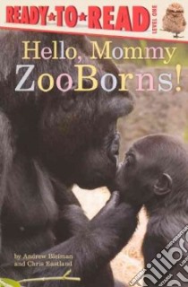 Hello, Mommy Zooborns! libro in lingua di Bleiman Andrew, Eastland Chris