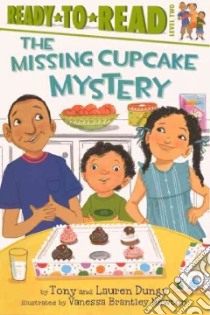 The Missing Cupcake Mystery libro in lingua di Dungy Tony, Dungy Lauren, Whitaker Nathan (CON), Newton Vanessa Brantley (ILT)