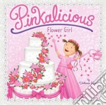 Pinkalicious Flower Girl libro in lingua di Kann Victoria