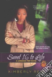 Sweet 16 to Life libro in lingua di Reid Kimberly