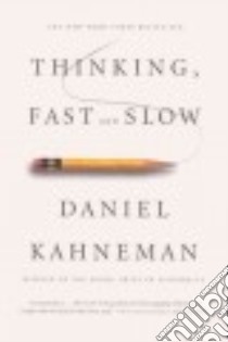 Thinking, Fast and Slow libro in lingua di Kahneman Daniel