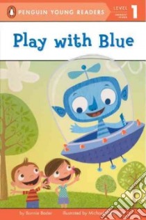 Play With Blue libro in lingua di Bader Bonnie