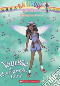 Vanessa the Choreography Fairy libro in lingua di Meadows Daisy