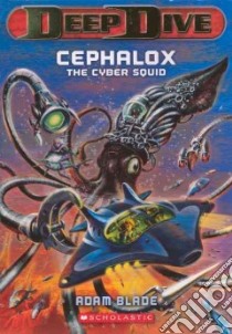 Cephalox the Cyber Squid libro in lingua di Blade Adam
