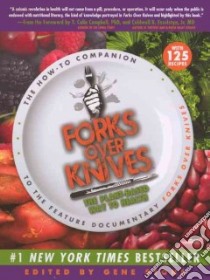 Forks over Knives libro in lingua di Stone Gene (EDT), Popper Pam (CON), Cook Micaela (CON), Murphy Elise (CON), Murphy Meghan (CON)