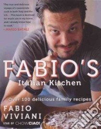 Fabio's Italian Kitchen libro in lingua di Viviani Fabio, Rehak Melanie (CON)