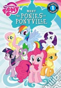 Meet the Ponies of Ponyville libro in lingua di London Olivia