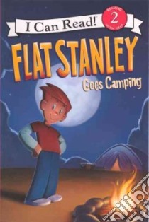 Flat Stanley Goes Camping libro in lingua di Brown Jeff (CRT), Houran Haskins, Pamintuan Macky (ILT)