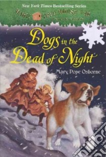 Dogs in the Dead of Night libro in lingua di Osborne Mary Pope, Murdocca Sal (ILT)