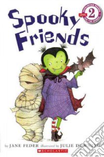Spooky Friends libro in lingua di Feder Jane, Downing Julie (ILT)