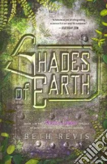 Shades of Earth libro in lingua di Revis Beth