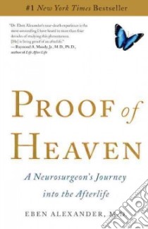 Proof of Heaven libro in lingua di Alexander Eben M.d.