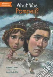 What Was Pompeii? libro in lingua di O'Connor Jim
