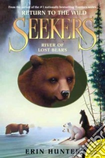 River of Lost Bears libro in lingua di Hunter Erin