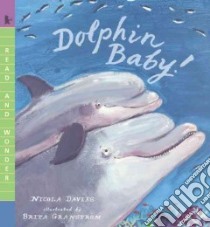 Dolphin Baby! libro in lingua di Davies Nicola, Granstrom Brita (ILT)