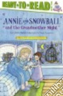 Annie and Snowball and the Grandmother Night libro in lingua di Rylant Cynthia, Stevenson Sucie (ILT)