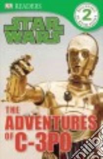 The Adventures of C-3PO libro in lingua di Last Shari