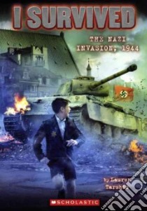 I Survived the Nazi Invasion, 1944 libro in lingua di Tarshis Lauren, Dawson Scott (ILT)