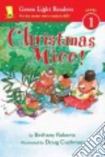 Christmas Mice! libro in lingua di Roberts Bethany