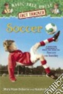 Soccer libro in lingua di Osborne Mary Pope, Boyce Natalie Pope, Murdocca Sal (ILT)