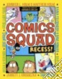 Comics Squad libro in lingua di Holm Jennifer L. (EDT), Holm Matthew (EDT), Krosoczka Jarrett J. (EDT)