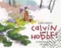 Exploring Calvin and Hobbes libro in lingua di Watterson Bill