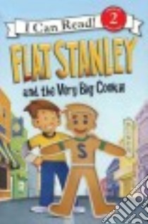 Flat Stanley and the Very Big Cookie libro in lingua di Brown Jeff, Haskins Houran Lori, Pamintuan Macky (ILT)