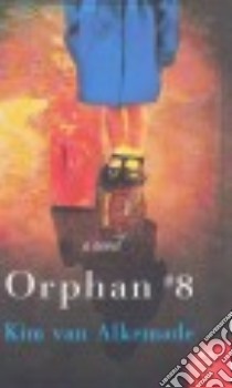 Orphan #8 libro in lingua di Van Alkemade Kim