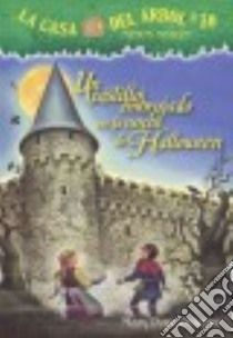 Un Castillo Embrujado En La Noche De Halloween / Haunted Castle on Hallow's Eve libro in lingua di Osborne Mary Pope, Murdocca Sal (ILT), Brovelli Marcela (TRN)