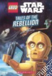 Tales of the Rebellion libro in lingua di Lucasfilm Ltd. (COR), Ameet Studio (ILT)