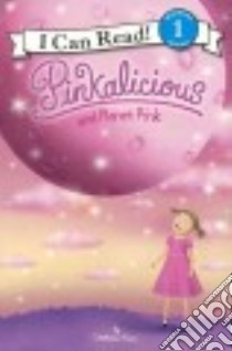 Pinkalicious and Planet Pink libro in lingua di Kann Victoria