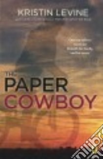 The Paper Cowboy libro in lingua di Levine Kristin